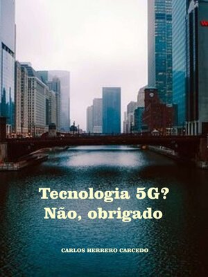 cover image of Tecnologia 5G? Não, Obrigado